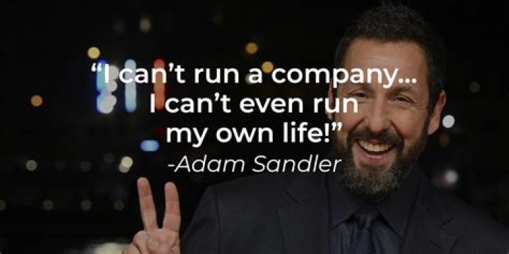Adam Sandler Quotes That Will Leave You Inspired |