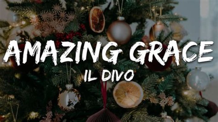 Amazing Grace by il divo lyrics |
