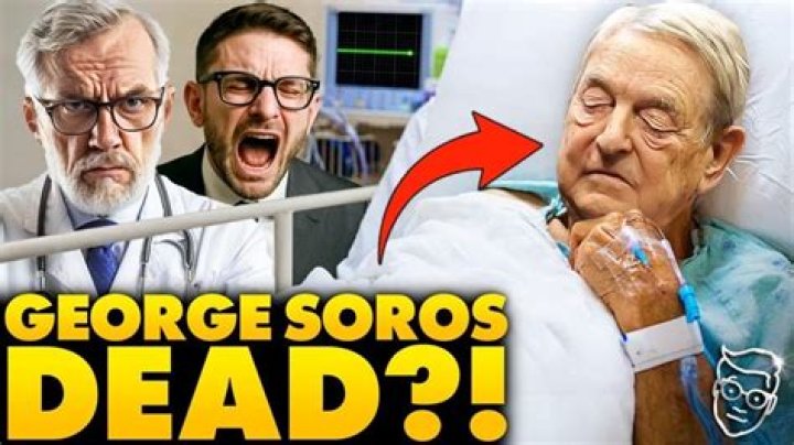 Is George Soros dead? |